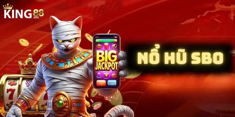 Nổ hũ SBO Vì sao nên tham gia vào nổ hũ SBO?