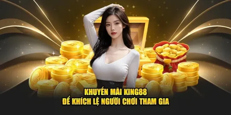 KING88 - Điểm Đến Tin Cậy, Trải Nghiệm Đỉnh Cao 29 Khuyến mãi đẳng cấp – Ưu đãi hoàng gia dành cho bạn